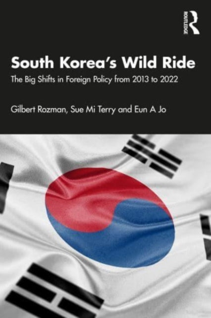 Book cover of: South Korea’s Wild Ride. By: Gilbert Rozman