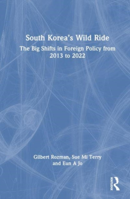 Book cover of: South Korea’s Wild Ride. By: Gilbert Rozman