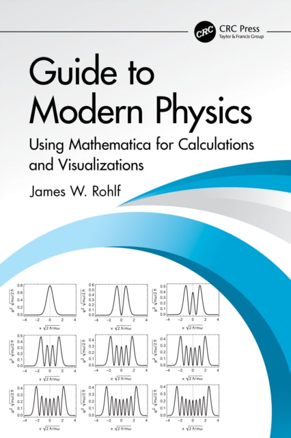 Book cover of: Guide to Modern Physics. By: James W. Rohlf