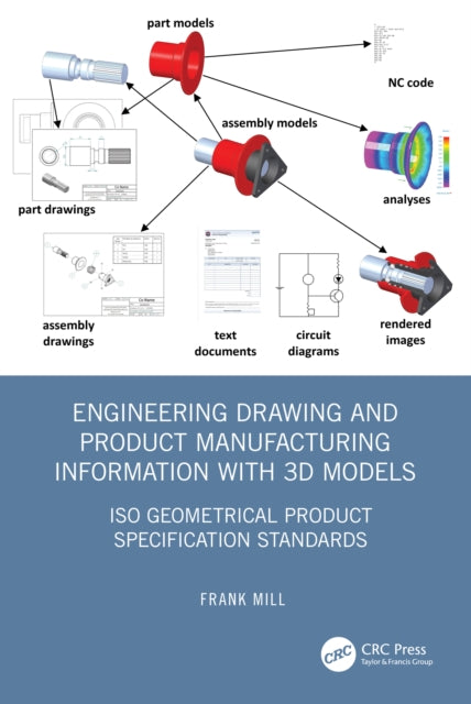 Book cover of: Engineering Drawing and Product Manufacturing Information with 3D Models. By: Frank Mill