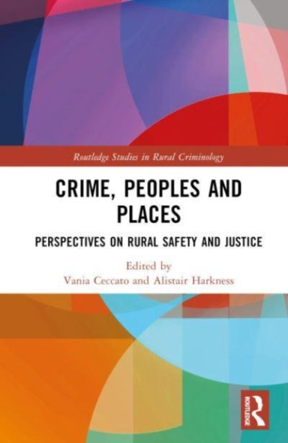Book cover of: Crime, Peoples and Places. By: Vania Ceccato