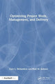 Book cover of: Optimizing Project Work, Management, and Delivery. By: Gary L. Richardson