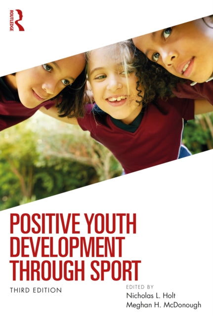 Book cover of: Positive Youth Development through Sport. By: Nicholas L. Holt