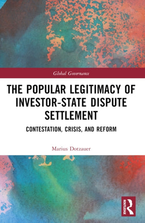 The Popular Legitimacy of Investor-State Dispute Settlement
