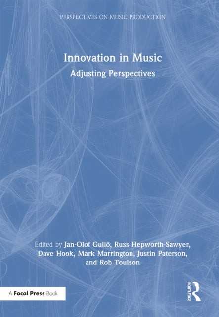 Book cover of: Innovation in Music: Adjusting Perspectives. By: Jan-Olof Gullö