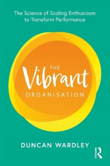 Book cover of: Vibrant Organisation. By: Duncan Wardley