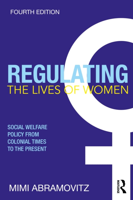 Book cover of: Regulating the Lives of Women