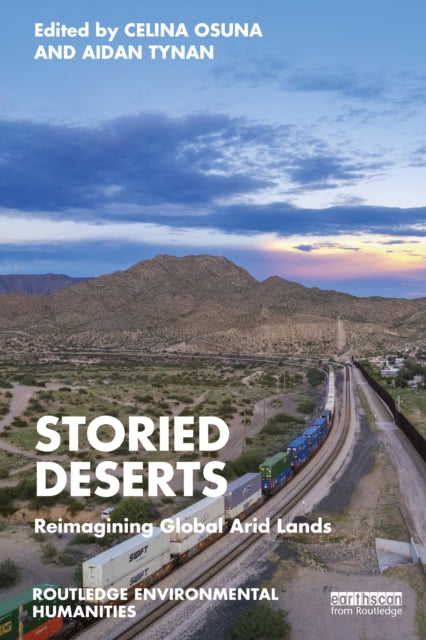 Book cover of: Storied Deserts. By: Celina Osuna
