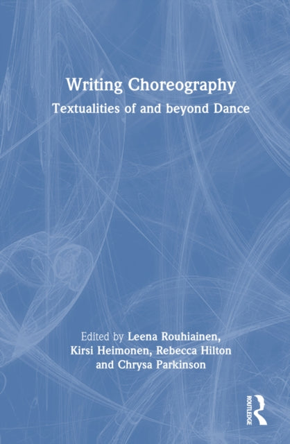 Book cover of: Writing Choreography. By: Leena Rouhiainen