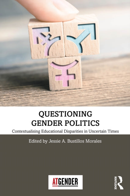 Book cover of: Questioning Gender Politics. By: Jessie Bustillos Morales
