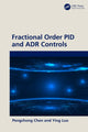 Book cover of: Fractional Order PID and ADR Controls. By: Pengchong Chen
