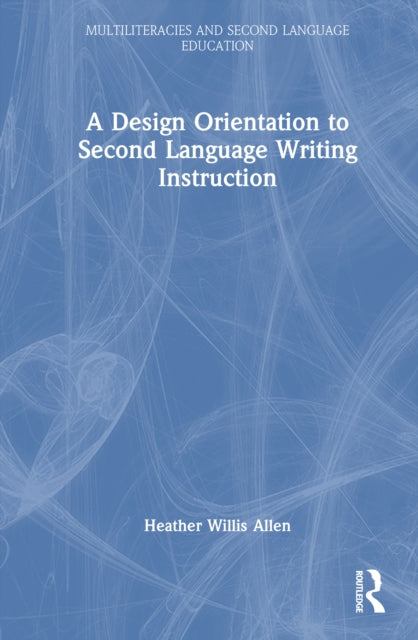 Book cover of: Design Orientation to Second Language Writing Instruction