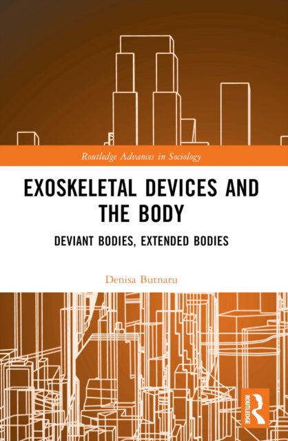 Book cover of: Exoskeletal Devices and the Body. By: Denisa Butnaru