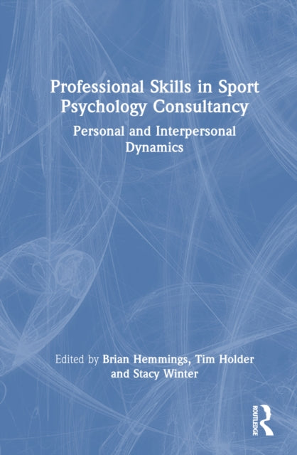 Book cover of: Professional Skills in Sport Psychology Consultancy. By: Brian John Hemmings