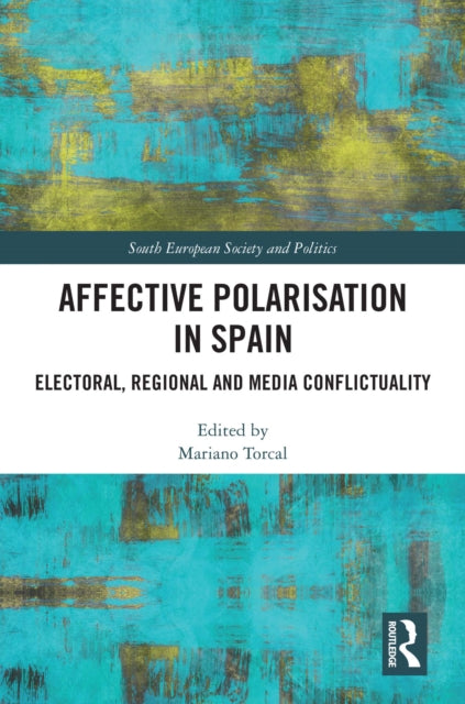 Book cover of: Affective Polarisation in Spain. By: Mariano Torcal