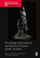 Book cover of: Routledge International Handbook of Queer Death Studies