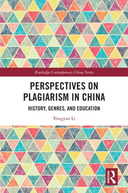 Book cover of: Perspectives on Plagiarism in China. By: Yongyan Li