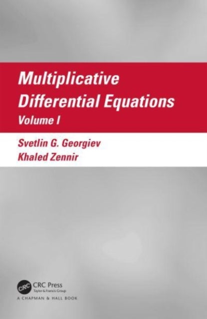 Book cover of: Multiplicative Differential Equations. By: Svetlin Georgiev