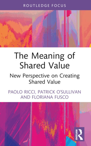 Meaning of Shared Value, New Perspective on Creating Shared Value