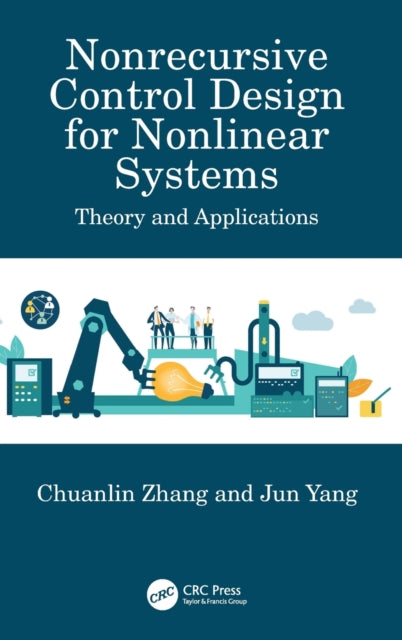 Book cover of: Nonrecursive Control Design for Nonlinear Systems. By: Chuanlin Zhang