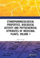 Book cover of: Ethnopharmacological Properties, Biological Activity and Phytochemical Attributes of Medicinal Plants, Volume 1. By: Bharat Singh