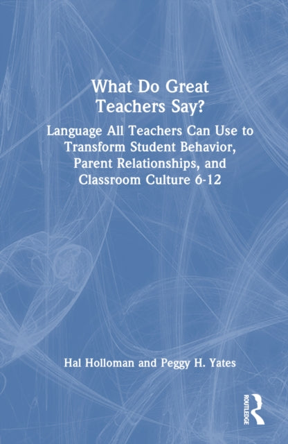 Book cover of: What Do Great Teachers Say?. By: Hal Holloman