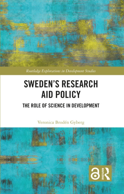 Book cover of: Sweden’s Research Aid Policy. By: Veronica Brodén Gyberg