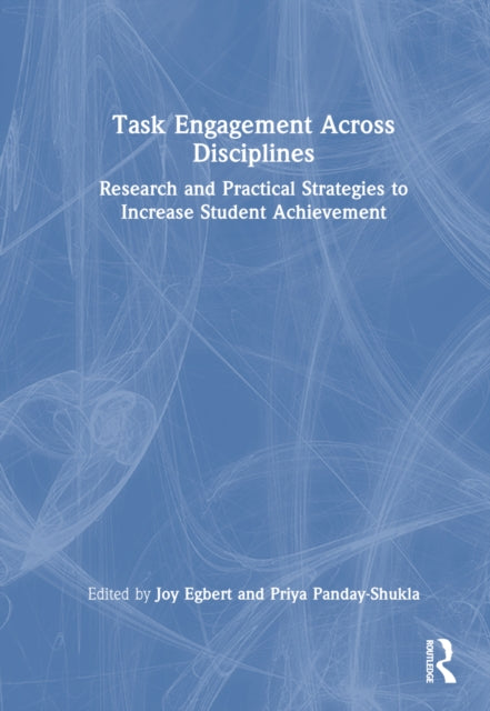 Book cover of: Task Engagement Across Disciplines. By: Joy Egbert
