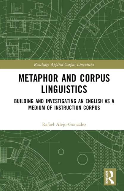 Book cover of: Metaphor and Corpus Linguistics. By: Rafael Alejo-González