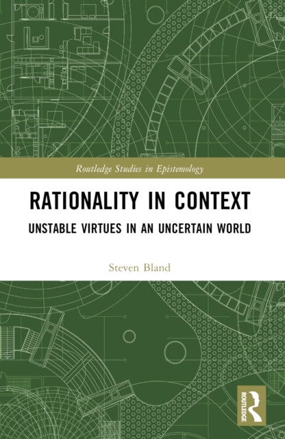 Book cover of: Rationality in Context. By: Steven Bland