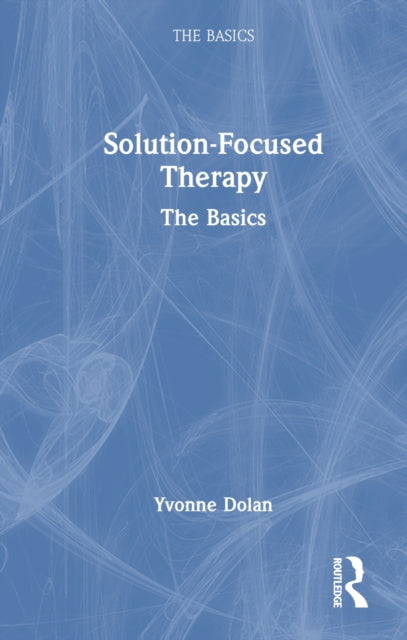 Book cover of: Solution-Focused Therapy. By: Yvonne Dolan