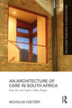 Book cover of: Architecture of Care in South Africa. By: Nic Coetzer