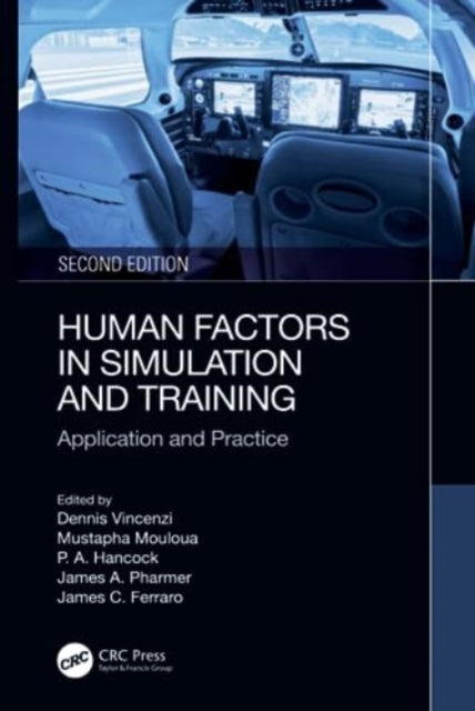 Book cover of: Human Factors in Simulation and Training. By: Dennis A. Vincenzi