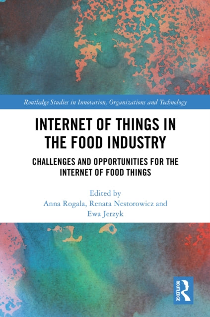 Book cover of: Internet of Things in the Food Industry. By: Anna Rogala