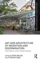 Book cover of: Art and Architecture of Migration and Discrimination. By: Esra Akcan