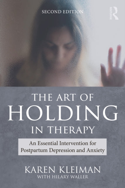 Book cover of: Art of Holding in Therapy. By: Karen Kleiman