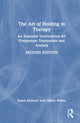 Book cover of: Art of Holding in Therapy. By: Karen Kleiman