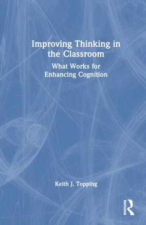 Improving Thinking in the Classroom