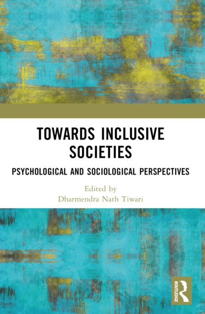 Book cover of: Towards Inclusive Societies. By: Dharmendra Nath Tiwari