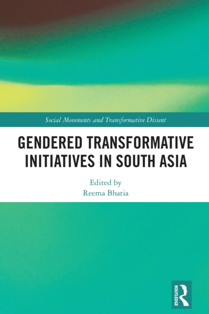 Book cover of: Gendered Transformative Initiatives in South Asia