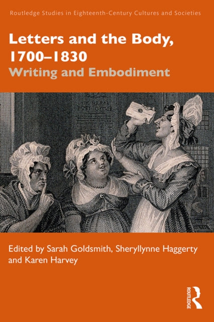 Book cover of: Letters and the Body, 1700–1830. By: Sarah Goldsmith
