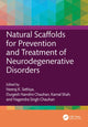 Book cover of: Natural Scaffolds for Prevention and Treatment of Neurodegenerative Disorders. By: Neeraj K. Sethiya