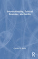 Book cover of: Intersectionality, Political Economy, and Media. By: Carolyn M. Byerly