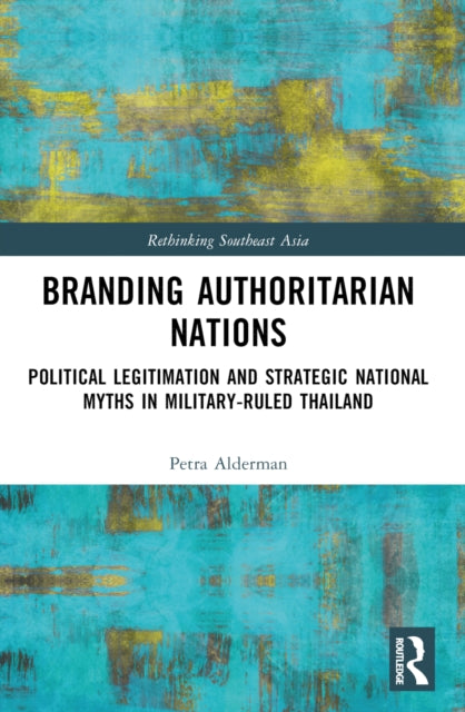 Book cover of: Branding Authoritarian Nations