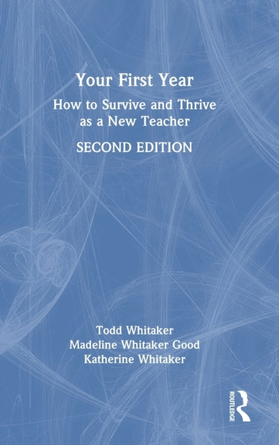Book cover of: Your First Year. By: Todd Whitaker