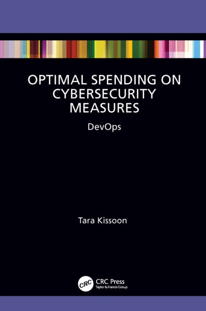 Book cover of: Optimal Spending on Cybersecurity Measures. By: Sherita-Tara Kissoon