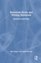 Book cover of: Broadcast News and Writing Stylebook. By: Robert A. Papper