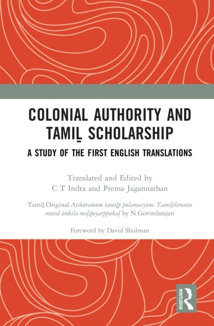 Book cover of: Colonial Authority and Tamil Scholarship. By: C. T. Indra