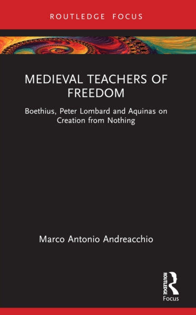 Book cover of: Medieval Teachers of Freedom. By: Marco Antonio Andreacchio