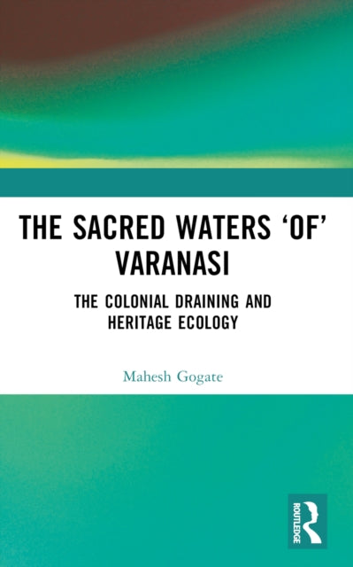 The Sacred Waters ‘of’ Varanasi